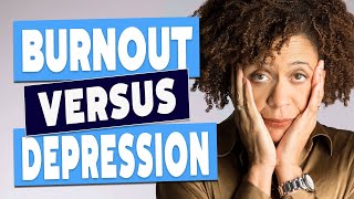 Burnout Vs Depression  How To Tell the Difference [upl. by Yoshiko49]