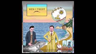 Men I Trust  Stay True ft Helena Deland [upl. by Inness670]