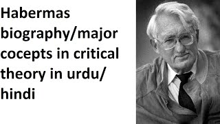 Habermas biographymajor concepts in critical theory in urdu hindi [upl. by Jessika]