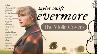 Evermore  Full length album covered on violin  1 hour of Taylor Swift music [upl. by Nylqcaj]