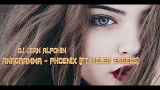 Anagramma  Phoenix ft Helen Engels  Deep mix 2022 Dj Jean Alpohim [upl. by Nojram]