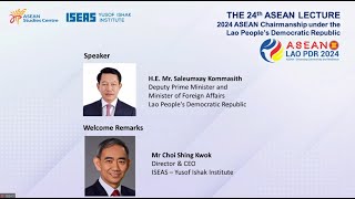 24th ASEAN Lecture – The Lao People’s Democratic Republic’s ASEAN Chairmanship 2024 [upl. by Nosnirb]