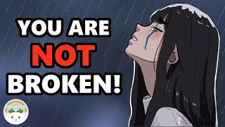 Why Depression Doesn’t Make You Broken [upl. by Sacul]