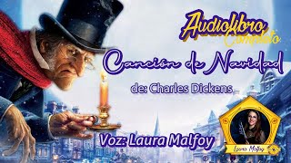 Canción de Navidad Audiolibro Completo 1 video Voz humana real  Laura Malfoy [upl. by Jozef]