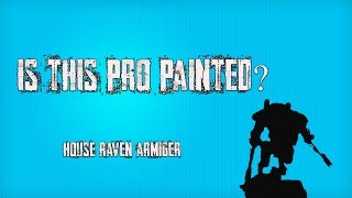 Is this Pro Painted Armiger Helverin House Raven [upl. by Adnarim]