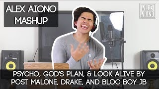 Psycho Gods Plan amp Look Alive by Post Malone Drake and Bloc Boy JB  Alex Aiono Mashup [upl. by Shellie]