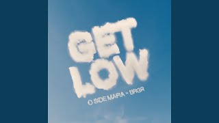 Get Low [upl. by Auqined]