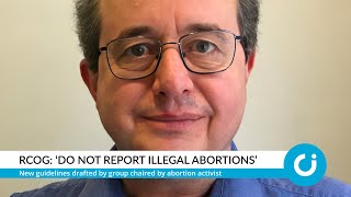 RCOG ‘Do not report illegal abortions’ [upl. by Nauquf]