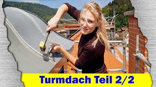 Ein Turmdach decken Teil 22 [upl. by Leunamme]