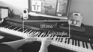 Ultimo  Rondini al Guinzaglio piano cover Roma Pianist [upl. by Brendon704]