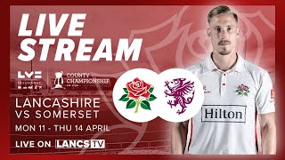 🔴 LIVE STREAM Lancashire vs Somerset  LV County Championship  Day 3 [upl. by Clements802]