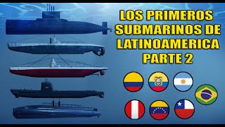 Los primeros Submarinos de Latinoamerica  Parte 2 [upl. by Selwin]