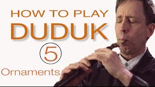 HOW TO PLAY DUDUK 5  Ornaments [upl. by Castra]