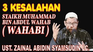 3 Kesalahan Syaikh Muhammad Bin Abdul Wahab quotWAHABIquot [upl. by Anyat41]