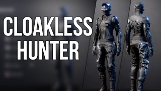 How To Make The Cloakless Hunter Look  Destiny 2 Fashion [upl. by Line]