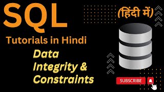 Data Integrity amp Constraints  SQL Tutorials in Hindi [upl. by Mafala11]