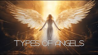 Types of Angels typesof angels [upl. by Antoinette822]