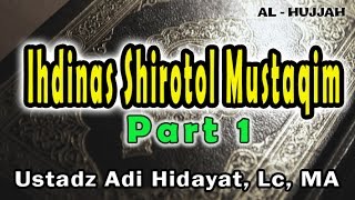 Ihdinas sirotol mustaqim  Ust Adi Hidayat Lc MA [upl. by Adnolor814]