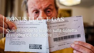 Bonus luce e gas quanto incide lo sconto sulla bolletta [upl. by Chobot]