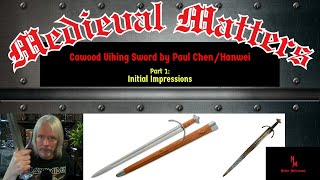 Cawood Viking Sword  Part 1  Initial Impressions and Evaluation Before Test Cutting [upl. by Sean]