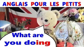 Anglais facile pour les petits  forme ing du présent progressif [upl. by Ainirtak]