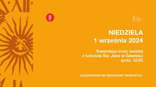 Transmisja LIVE mszy świętej z kościoła św Jana w Gdańsku [upl. by Nemajneb621]