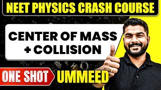 CENTER OF MASS  COLLISION in 1 Shot  All Concepts Tricks amp PYQs  NEET Crash Course  Ummeed [upl. by Treblihp]