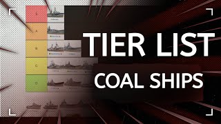 Coal Ships  Worth It Tier List [upl. by Argent949]