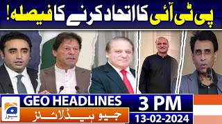 Geo Headlines 3 PM  Ready to sit in opposition if PTI shows majority in NA Shehbaz Sharif  13 Feb [upl. by Patty]