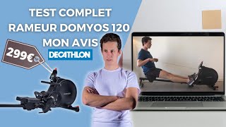 TEST COMPLET Rameur Décathlon Pas Cher DOMYOS 120  MON AVIS [upl. by Temme182]