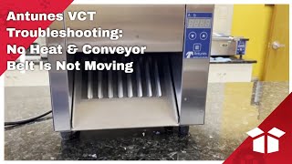 Antunes VCT Troubleshooting No Heat amp Conveyor Belt Is Not Moving [upl. by Issie248]