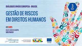 Diálogos UE  Brasil  Gestão de Riscos em Direitos Humanos [upl. by Coe]