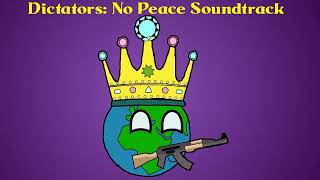 DICTATORS NO PEACE SOUNDTRACK [upl. by Erusaert]