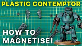 HOW TO MAGNETISE the NEW Plastic Contemptor Dreadnought [upl. by Magan895]