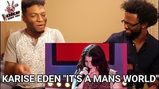 The Voice Australia Karise Eden sings Its A Mans World REACTION [upl. by Aziul819]