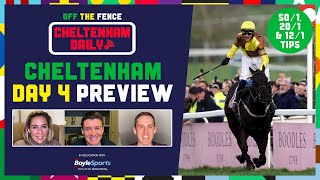 CHELTENHAM FESTIVAL DAILY  DAY 4 PREVIEW AND TIPS  OFF THE FENCE [upl. by Duky473]