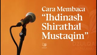 Cara Membaca quotIhdinash Shirathal Mustaqimquot [upl. by Aserej]