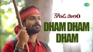 Dham Dham Dham  Video Song  Kondapolam  Vaisshnav Tej  Rakul Preet  Krish [upl. by Alage]