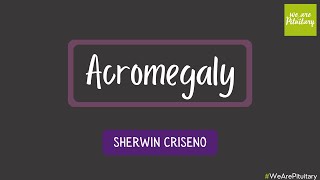 Acromegaly with Sherwin Criseno  Virtual Pituitary Conference 2021 [upl. by Breech]