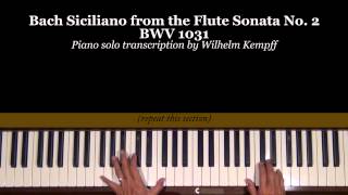 Bach Kempff Sicilienne BWV 1031 Piano Tutorial [upl. by Miun]