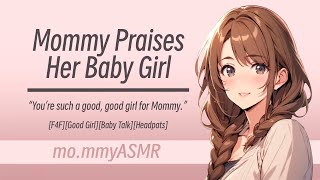 Mommy Praises Her Baby Girl F4FGood GirlBaby TalkHeadpats [upl. by Pellikka659]