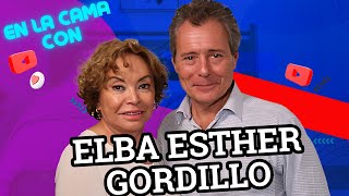 quotEn la Cama con una mujer muy poderosa Elba Ester Gordilloquot [upl. by Gintz]