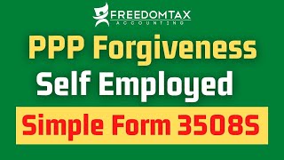 NEW PPP Loan Forgiveness Application Form 3508S for Self Employed amp Independent Contractors [upl. by Eyr]