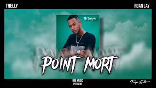 Mr Drespoir  POINT MORT  Thelly amp Roan Jay [upl. by Killam]