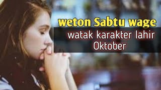 sabtu wage watak karakter lahir bulan oktober [upl. by Karia716]