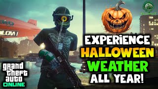 Exsperience HALLOWEEN Weather All Year  GTA Online [upl. by Tavis]