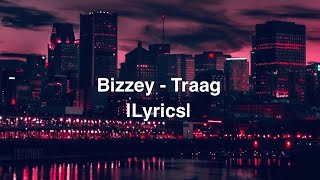 Bizzey  Traag  Lyrics   Slowed [upl. by Oimetra]