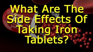 What Are The Side Effects Of Taking Iron Tablets [upl. by Ailene789]