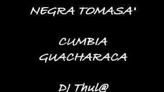 QUE PASA MI NEGRA TOMASA CUMBIA GUACHARACAwmv [upl. by Aihsenyt]