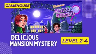 GameHouse Delicious Mansion Mystery Level 24 [upl. by Wichern512]